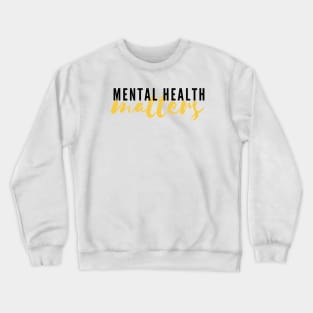 Mental Health Matters Crewneck Sweatshirt